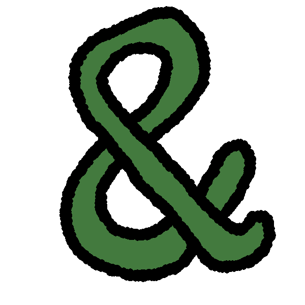  A deep green ampersand with the bottom right part sticking out and up a little.